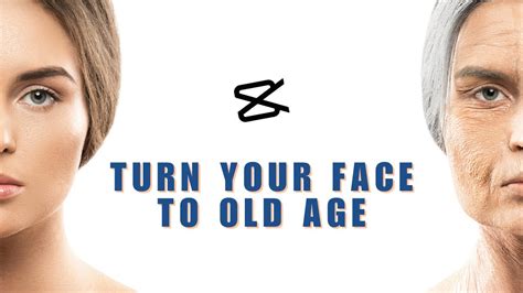 Turn Your Face to Old Age in CapCut! How to Make Yourself